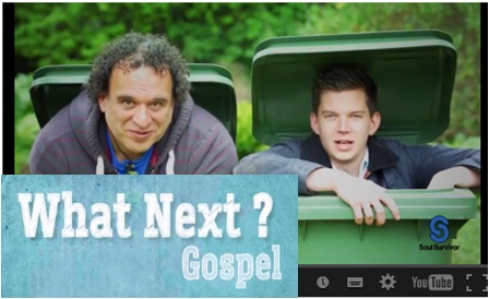 Click to watch a video - what next Gospel